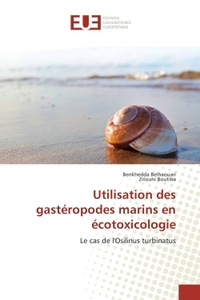 UTILISATION DES GASTEROPODES MARINS EN ECOTOXICOLOGIE