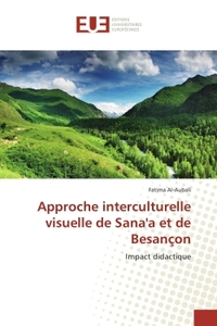 Approche interculturelle visuelle de sana'a et de besançon