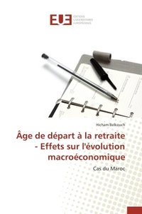 Âge de départ à la retraite - effets sur l'évolution macroéconomique