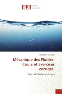 Mécanique des Fluides: Cours et Exercices corrigés.