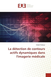 LA DETECTION DE CONTOURS ACTIFS DYNAMIQUES DANS L'IMAGERIE MEDICALE