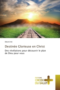 Destinee Glorieuse en Christ