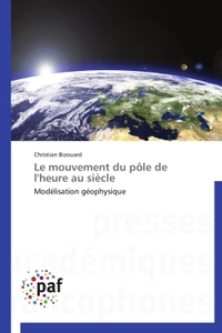 Le mouvement du pôle de l'heure au siècle