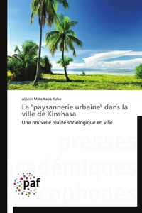 LA "PAYSANNERIE URBAINE" DANS LA VILLE DE KINSHASA