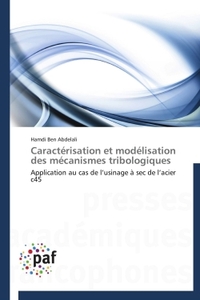 CARACTERISATION ET MODELISATION DES MECANISMES TRIBOLOGIQUES