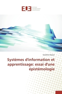 Systèmes d'information et apprentissage: essai d'une épistémologie