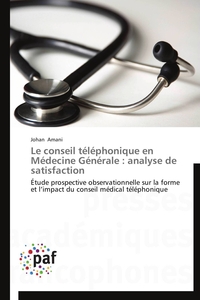 Le conseil téléphonique en médecine générale : analyse de satisfaction