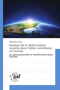 ANALYSE DE LA DEFORMATION RECENTE DANS L'ATLAS MERIDIONAL EN TUNISIE - PAR GEOMORPHOMETRIE ET INTERF
