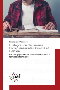 L'intégration des valeurs : Entrepreneuriales, Qualité et Gestion