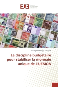 La discipline budgetaire pour stabiliser la monnaie unique de L'UeMOA