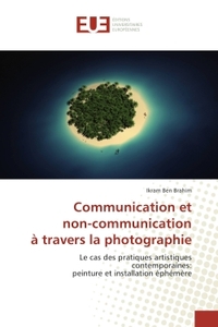 Communication et non-communication a travers la photographie
