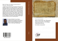 Mon héritage de l'Égypte pharaonique à l'Afrique subsaharienne