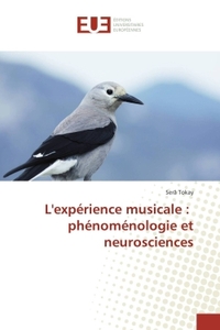 LEXPERIENCE MUSICALE : PHENOMENOLOGIE ET NEUROSCIENCES