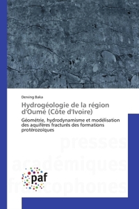 HYDROGEOLOGIE DE LA REGION D'OUME (COTE D'IVOIRE) - GEOMETRIE, HYDRODYNAMISME ET MODELISATIONDES AQU