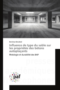 INFLUENCE DE TYPE DU SABLE SUR LES PROPRIETES DES BETONS AUTOPLACANTS