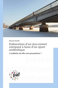 ELABORATION D'UN ECO-CIMENT COMPOSE A BASE D'UN AJOUT ANDESITIQUE