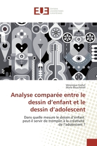 Analyse comparée entre le dessin d enfant et le dessin d adolescent