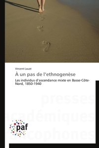 À un pas de l'ethnogenèse