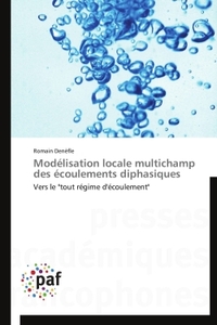 MODELISATION LOCALE MULTICHAMP DES ECOULEMENTS DIPHASIQUES