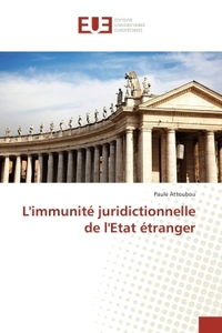 Limmunité juridictionnelle de lEtat étranger