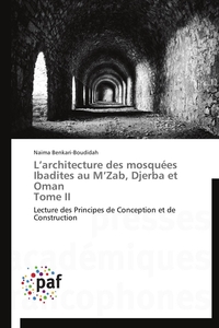 L ARCHITECTURE DES MOSQUEES IBADITES AU M ZAB, DJERBA ET OMAN TOME II