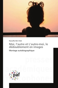 Moi, l'autre et L'autre-moi, le de doublement en images