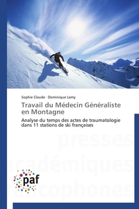 TRAVAIL DU MEDECIN GENERALISTE EN MONTAGNE