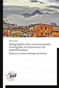 Ge ographie des communaute s immigre es et processus de gentrification