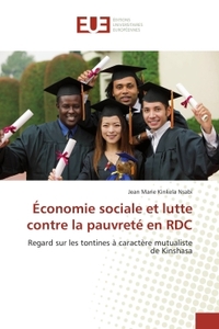 ECONOMIE SOCIALE ET LUTTE CONTRE LA PAUVRETE EN RDC - REGARD SUR LES TONTINES A CARACTERE MUTUALISTE