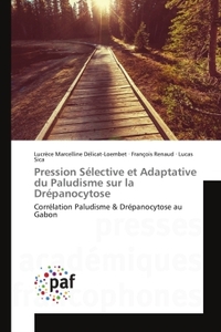 PRESSION SELECTIVE ET ADAPTATIVE DU PALUDISME SUR LA DREPANOCYTOSE