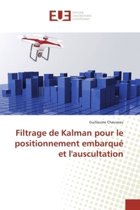 Filtrage de Kalman pour le positionnement embarqué et l'auscultation