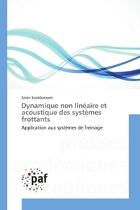 DYNAMIQUE NON LINEAIRE ET ACOUSTIQUE DES SYSTEMES FROTTANTS