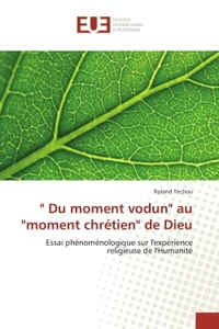 " Du moment vodun" au "moment chrétien" de Dieu