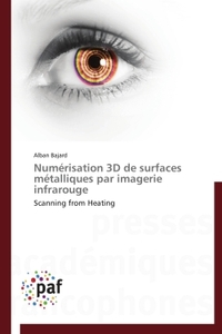 NUMERISATION 3D DE SURFACES METALLIQUES PAR IMAGERIE INFRAROUGE