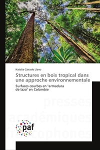 STRUCTURES EN BOIS TROPICAL DANS UNE APPROCHE ENVIRONNEMENTALE