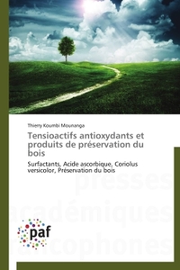 TENSIOACTIFS ANTIOXYDANTS ET PRODUITS DE PRESERVATION DU BOIS