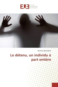Le détenu, un individu à part entière