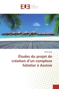 Études du projet de création d'un complexe hôtelier à Assinie