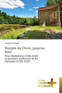 Disciple du christ, jusqu'au bout