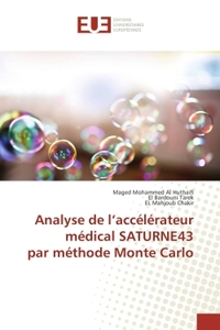 Analyse de l accélérateur médical saturne43 par méthode monte carlo