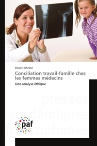 Conciliation Travail-Famille Chez Les Femmes Médecins