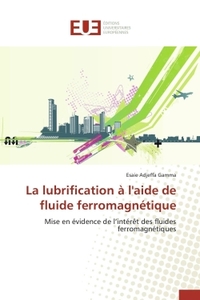 La lubrification à l'aide de fluide ferromagnétique