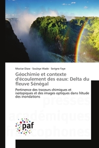 GEOCHIMIE ET CONTEXTE D'ECOULEMENT DES EAUX: DELTA DU FLEUVE SENEGAL - PERTINENCE DES TRACEURS CHIMI