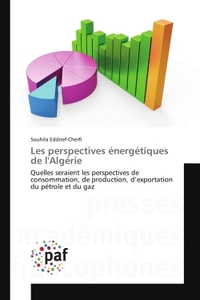 LES PERSPECTIVES ENERGETIQUES DE L'ALGERIE
