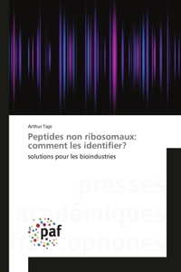 PEPTIDES NON RIBOSOMAUX: COMMENT LES IDENTIFIER?