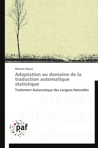 ADAPTATION AU DOMAINE DE LA TRADUCTION AUTOMATIQUE STATISTIQUE