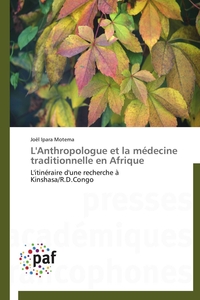 L'ANTHROPOLOGUE ET LA MEDECINE TRADITIONNELLE EN AFRIQUE