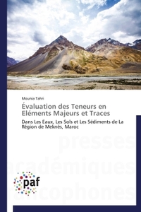 EVALUATION DES TENEURS EN ELEMENTS MAJEURS ET TRACES