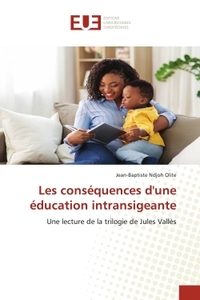 Les conséquences d'une éducation intransigeante
