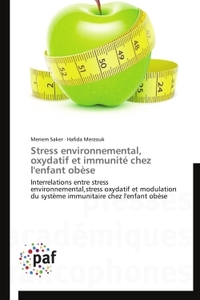 STRESS ENVIRONNEMENTAL, OXYDATIF ET IMMUNITE CHEZ L'ENFANT OBESE